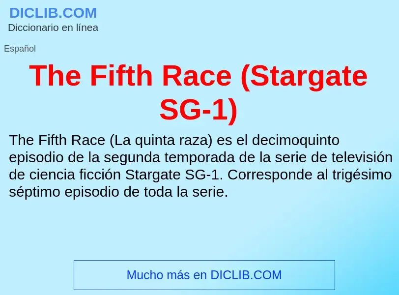 What is The Fifth Race (Stargate SG-1) - meaning and definition