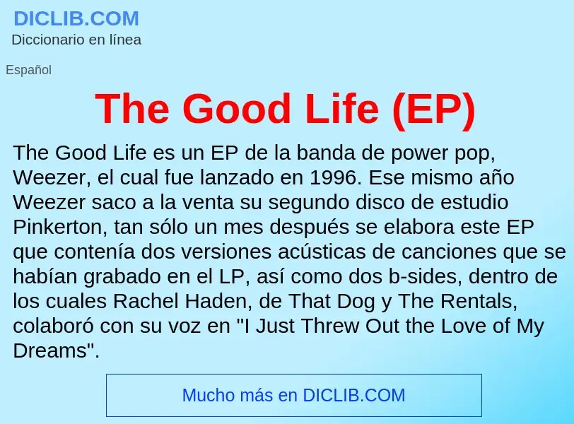 ¿Qué es The Good Life (EP)? - significado y definición