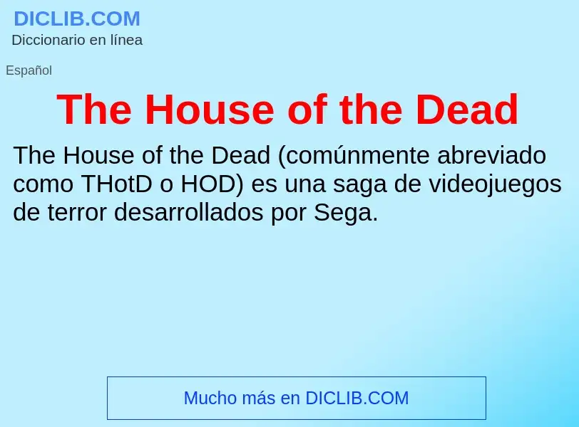 Что такое The House of the Dead - определение