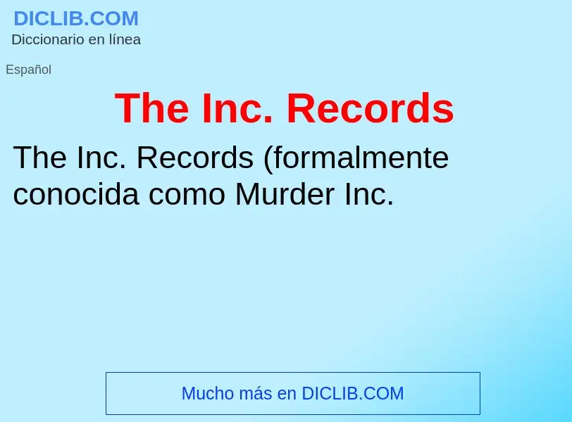 What is The Inc. Records - meaning and definition