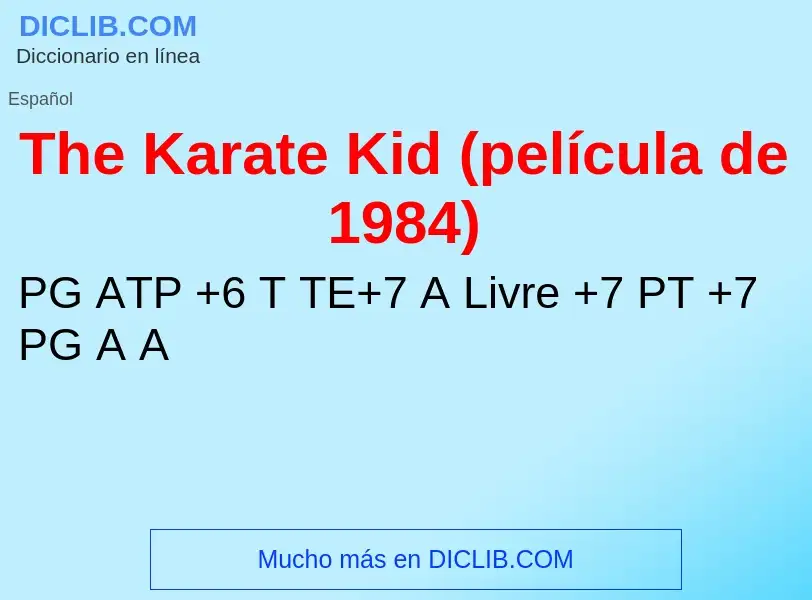 ¿Qué es The Karate Kid (película de 1984)? - significado y definición