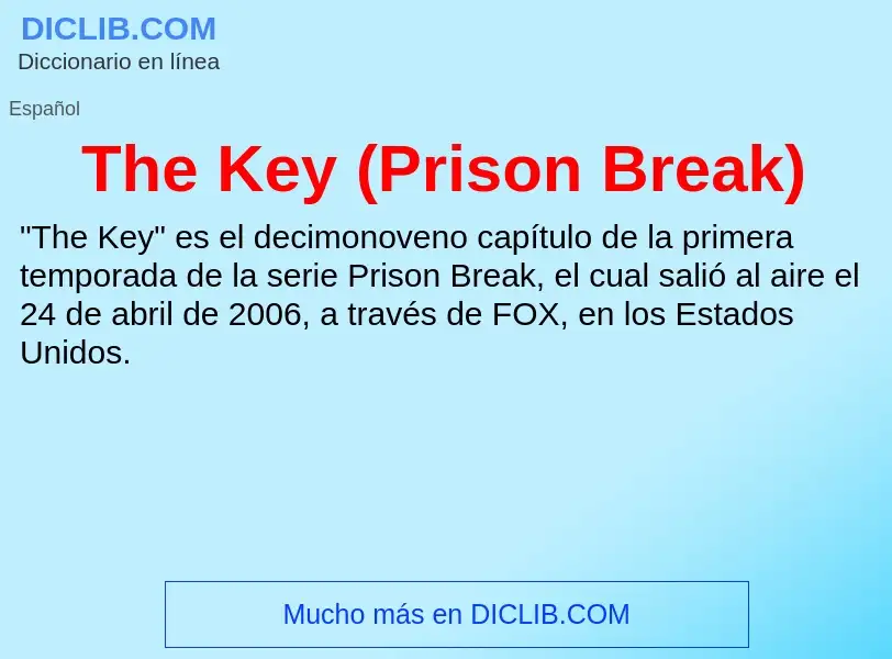 Wat is The Key (Prison Break) - definition