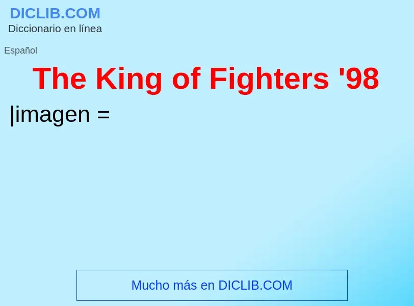 Что такое The King of Fighters '98 - определение