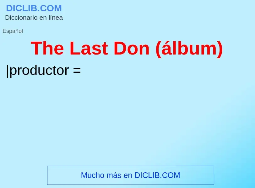 Che cos'è The Last Don (álbum) - definizione