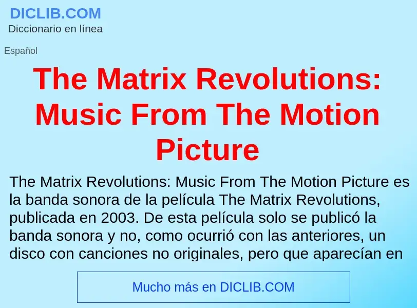 Was ist The Matrix Revolutions: Music From The Motion Picture - Definition