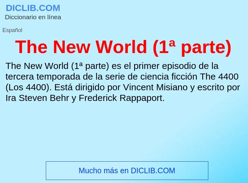 Wat is The New World (1ª parte) - definition