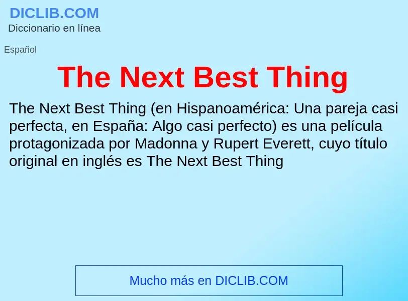 ¿Qué es The Next Best Thing? - significado y definición