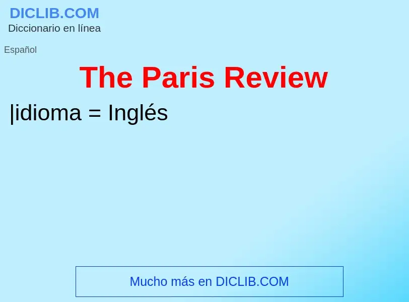 Что такое The Paris Review - определение