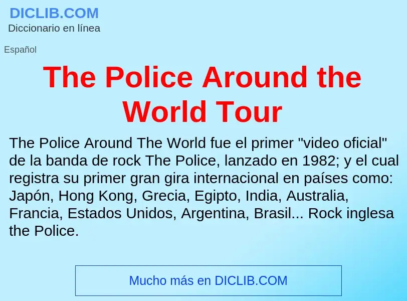 O que é The Police Around the World Tour - definição, significado, conceito