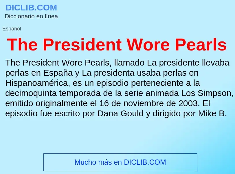 Что такое The President Wore Pearls - определение