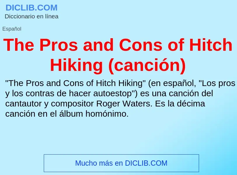 Что такое The Pros and Cons of Hitch Hiking (canción) - определение