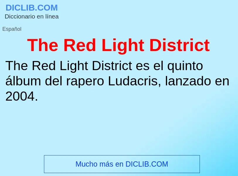 Che cos'è The Red Light District - definizione