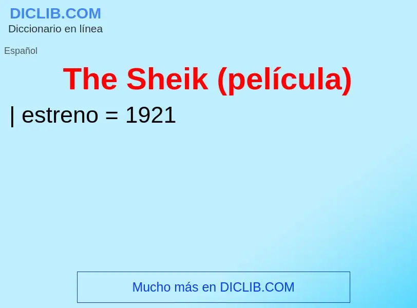 ¿Qué es The Sheik (película)? - significado y definición