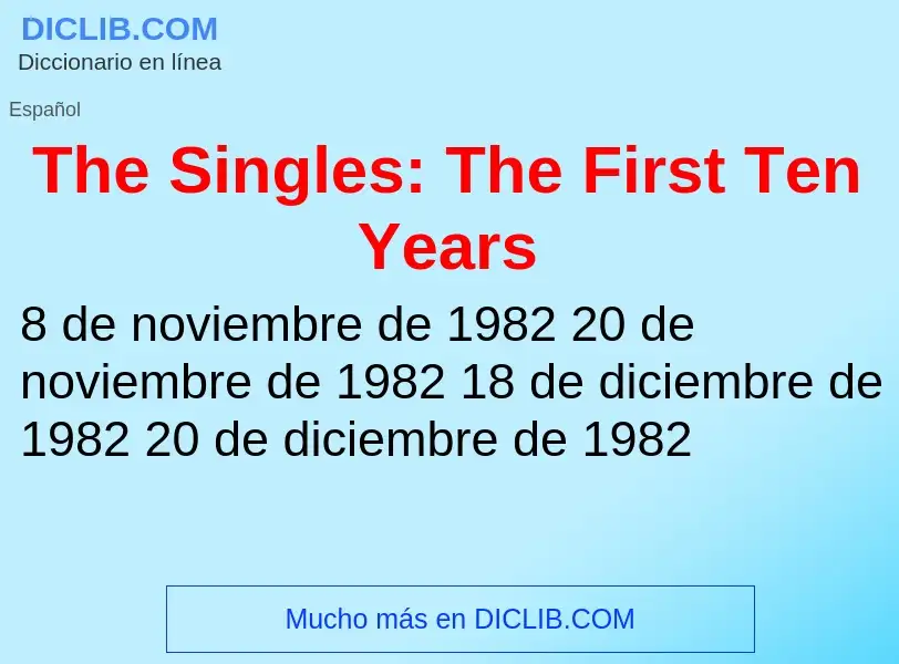 Wat is The Singles: The First Ten Years - definition