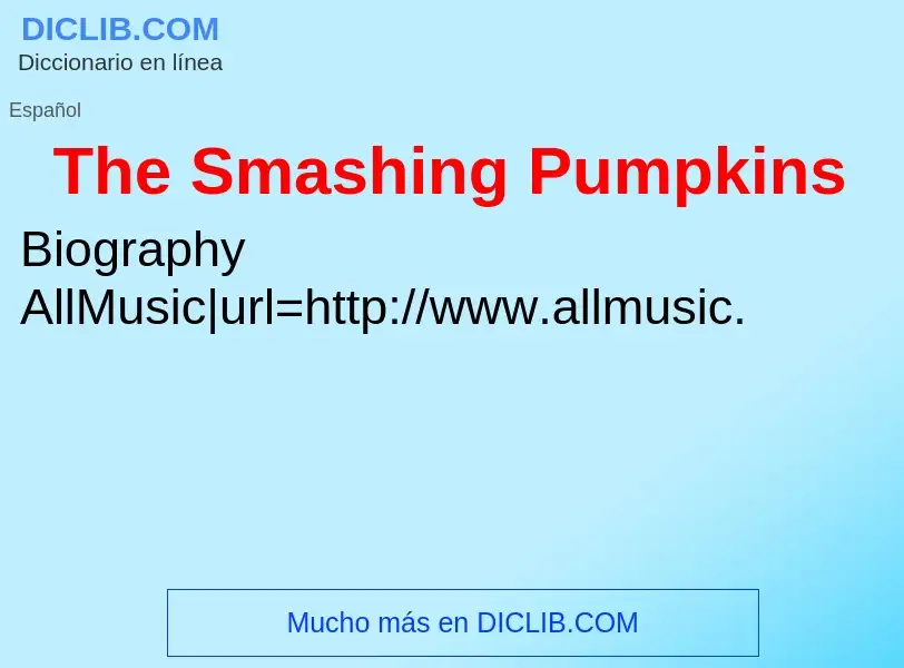 Что такое The Smashing Pumpkins - определение