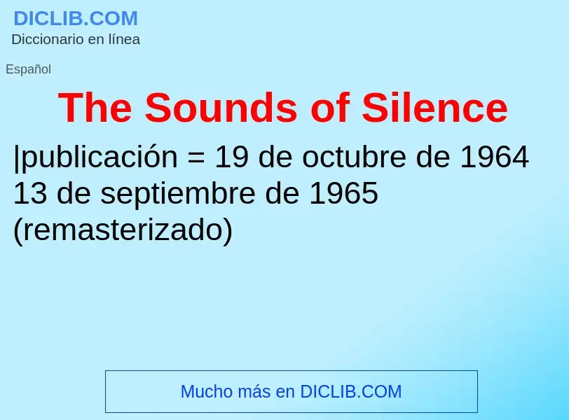 Che cos'è The Sounds of Silence - definizione