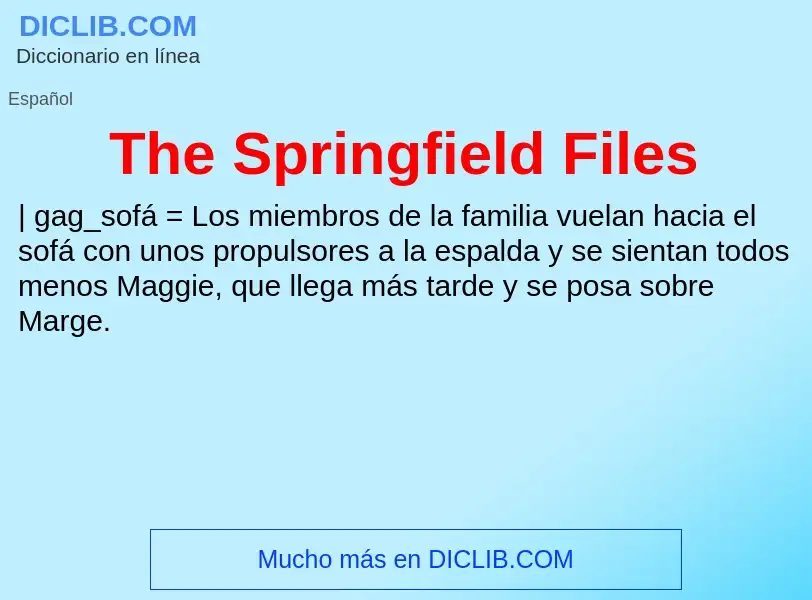 ¿Qué es The Springfield Files? - significado y definición