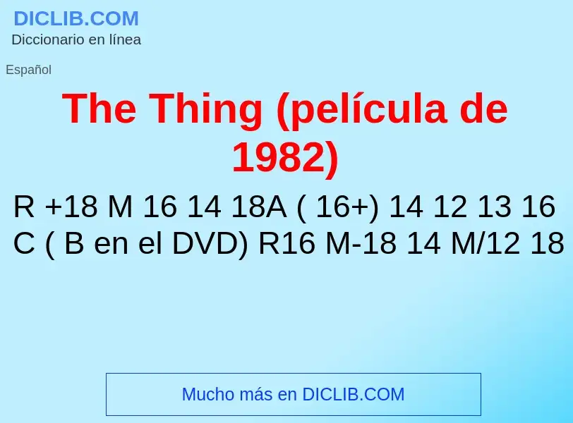 Что такое The Thing (película de 1982) - определение