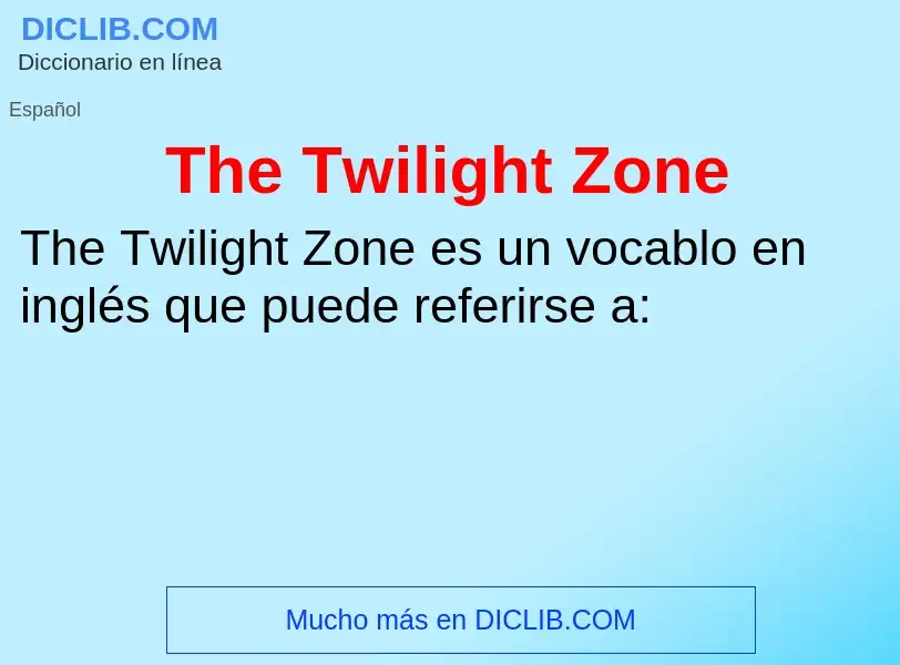 Что такое The Twilight Zone - определение