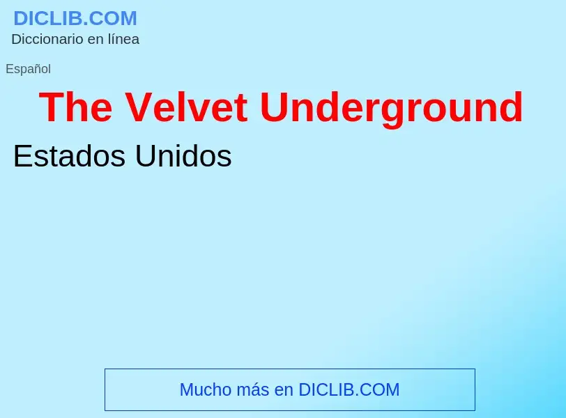 Что такое The Velvet Underground - определение