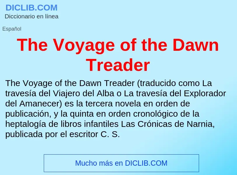 ¿Qué es The Voyage of the Dawn Treader? - significado y definición