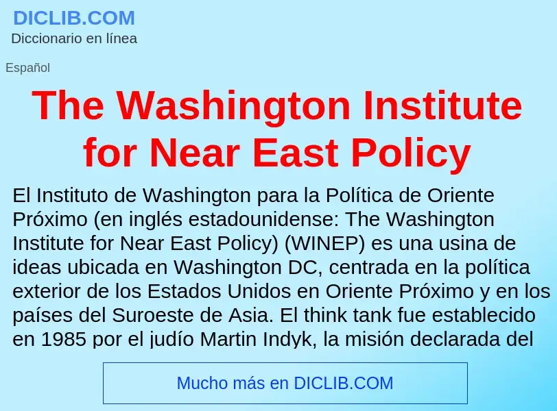 Wat is The Washington Institute for Near East Policy - definition