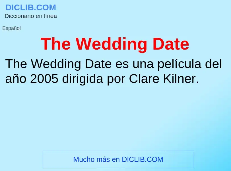 What is The Wedding Date - meaning and definition