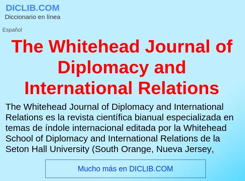 Что такое The Whitehead Journal of Diplomacy and International Relations - определение