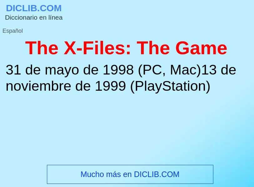 Che cos'è The X-Files: The Game - definizione