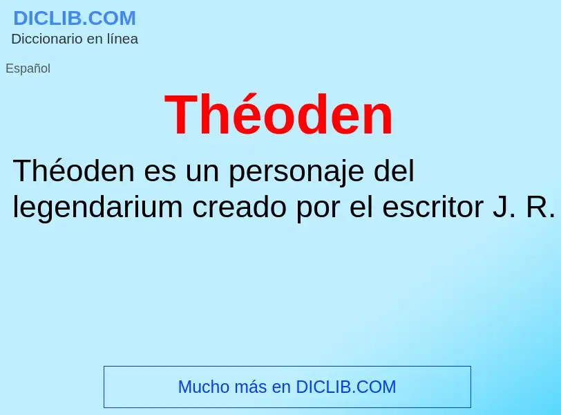 ¿Qué es Théoden? - significado y definición