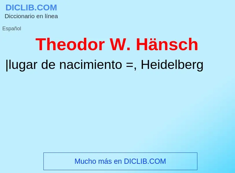 Τι είναι Theodor W. Hänsch - ορισμός