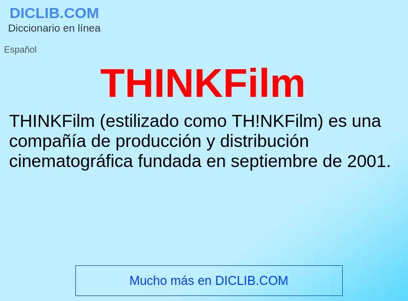 Qu'est-ce que THINKFilm - définition