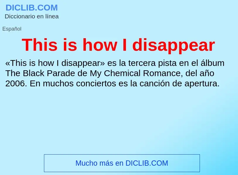 ¿Qué es This is how I disappear? - significado y definición