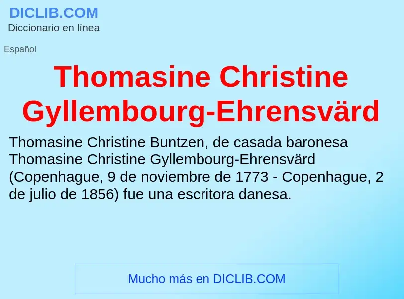 ¿Qué es Thomasine Christine Gyllembourg-Ehrensvärd? - significado y definición