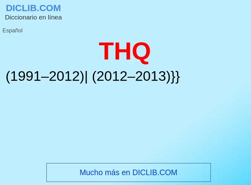 Wat is THQ - definition