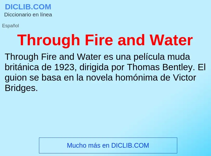 Che cos'è Through Fire and Water - definizione