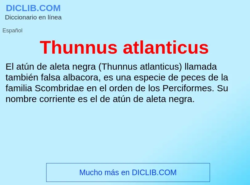 Che cos'è Thunnus atlanticus - definizione