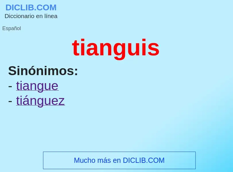 Что такое tianguis - определение