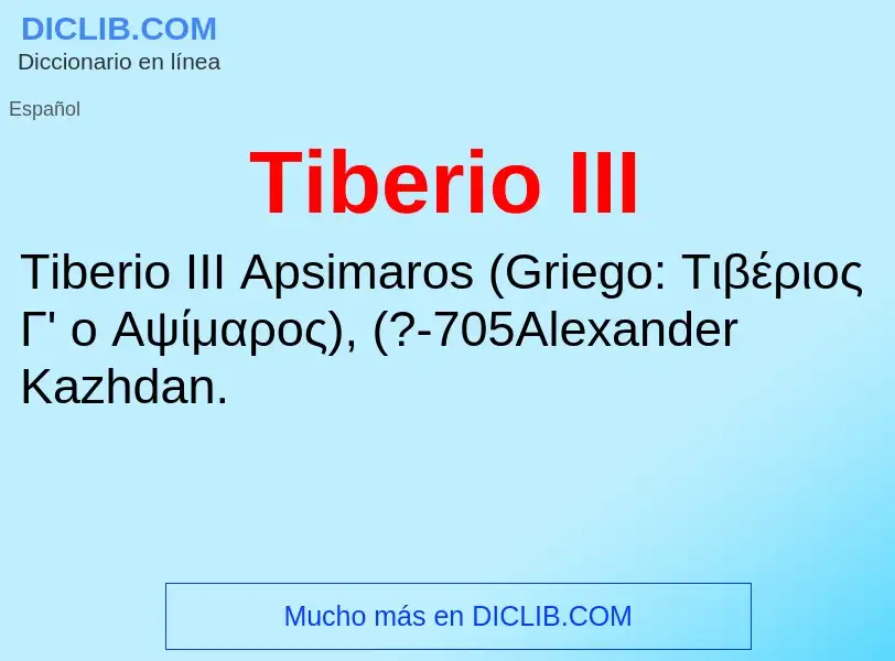 ¿Qué es Tiberio III? - significado y definición