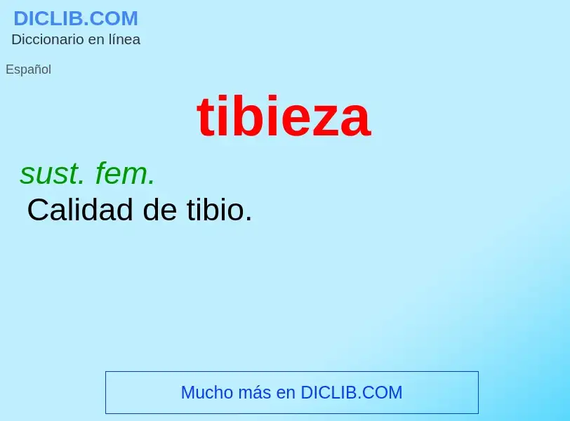 What is tibieza - definition