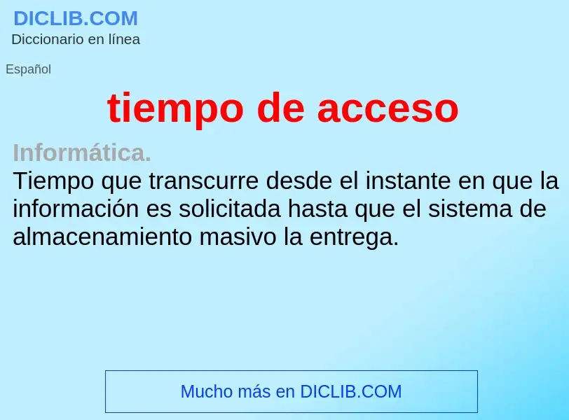 Was ist tiempo de acceso - Definition