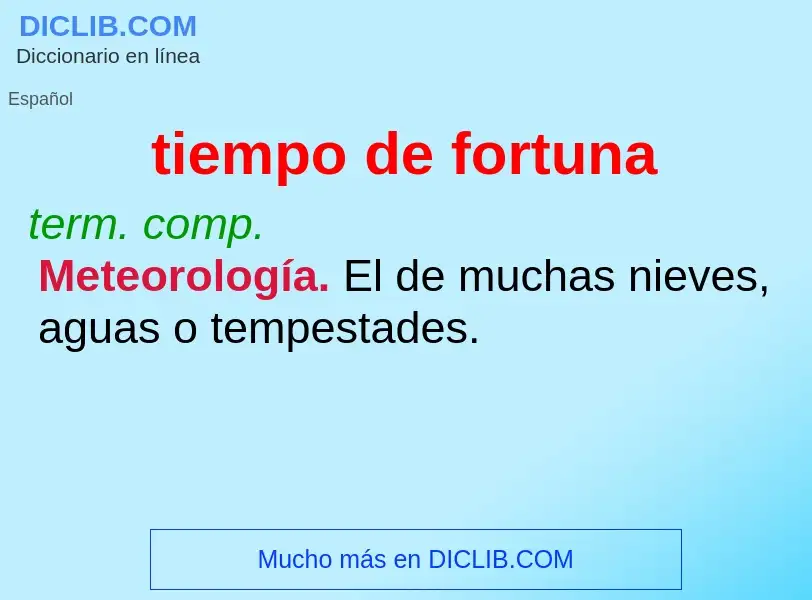 What is tiempo de fortuna - meaning and definition