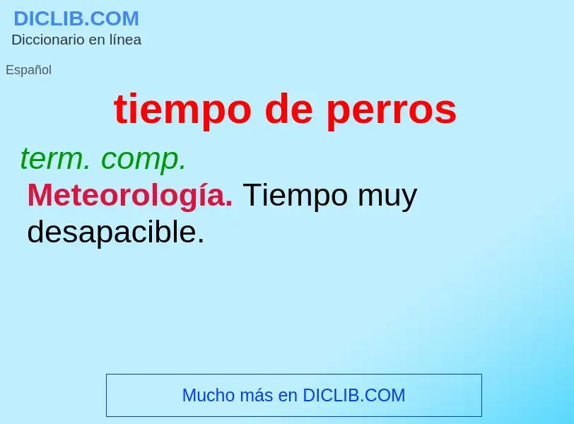 Wat is tiempo de perros - definition