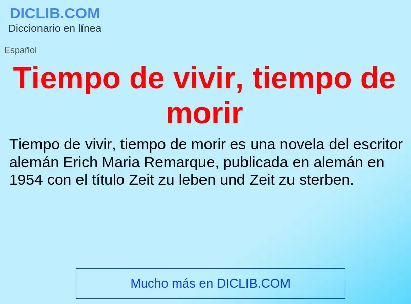 What is Tiempo de vivir, tiempo de morir - meaning and definition