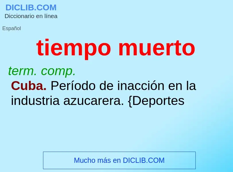 O que é tiempo muerto - definição, significado, conceito