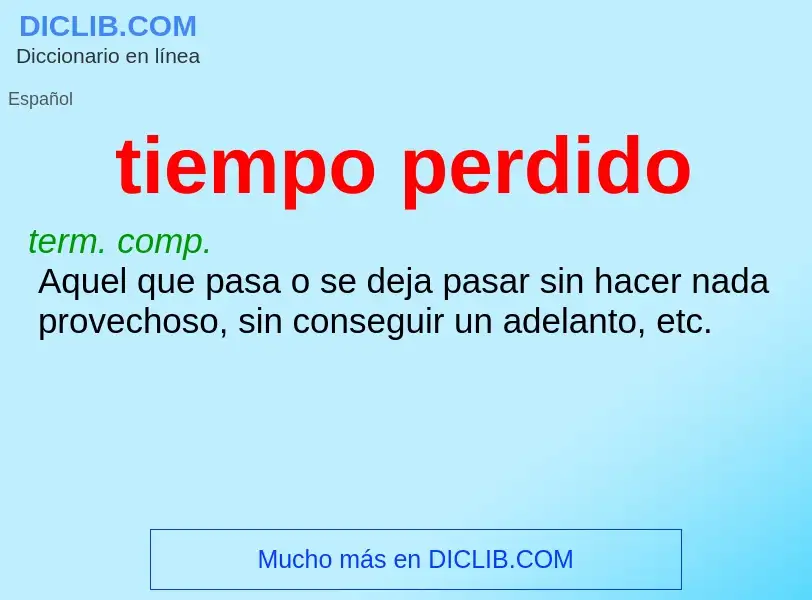 O que é tiempo perdido - definição, significado, conceito