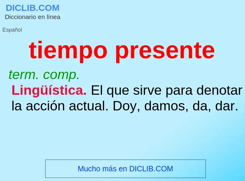 Was ist tiempo presente - Definition