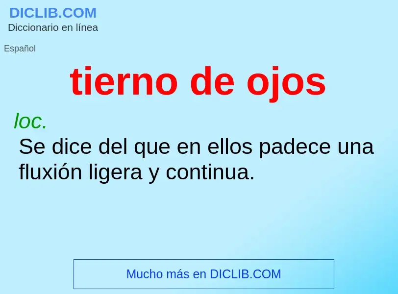 O que é tierno de ojos - definição, significado, conceito