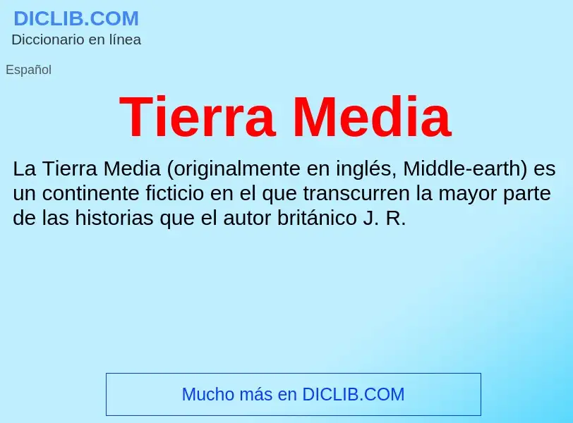 Was ist Tierra Media - Definition