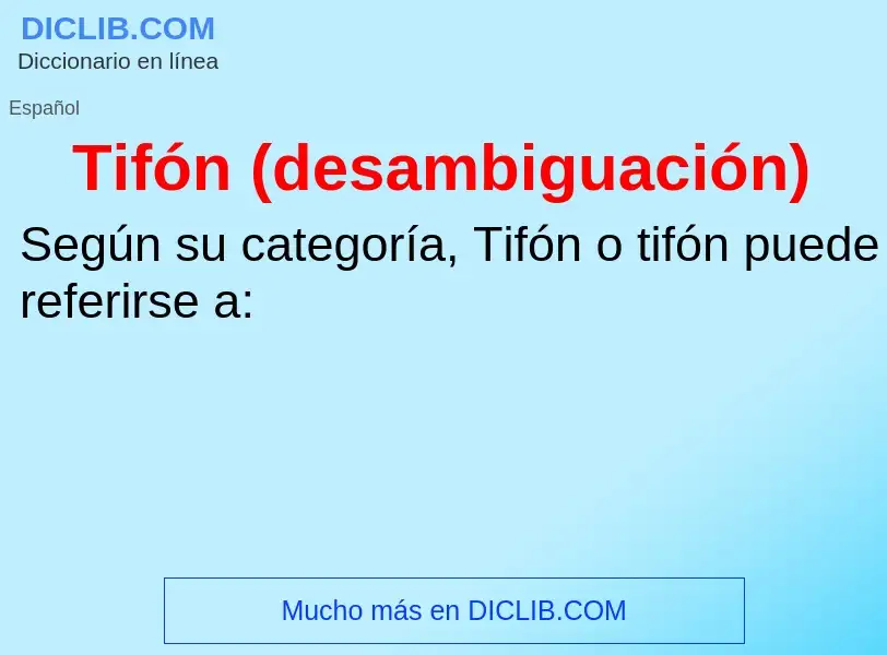 What is Tifón (desambiguación) - meaning and definition